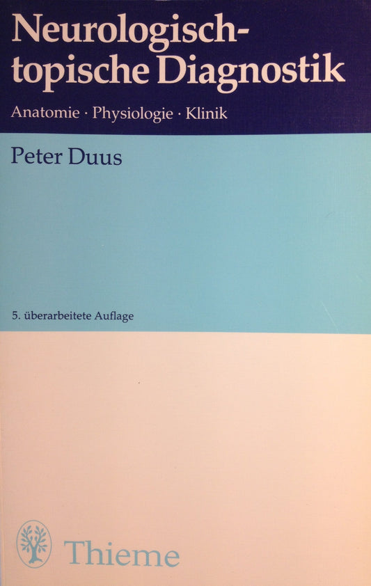 Neurologisch-topische Diagnostik. Anatomie, Physiologie, Klinik (Livre en allemand)