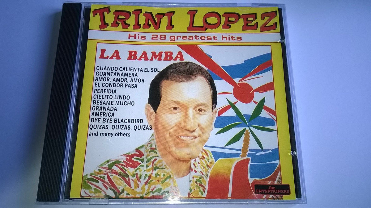 Trini Lopez - His 28 Greatest Hits: La Bamba