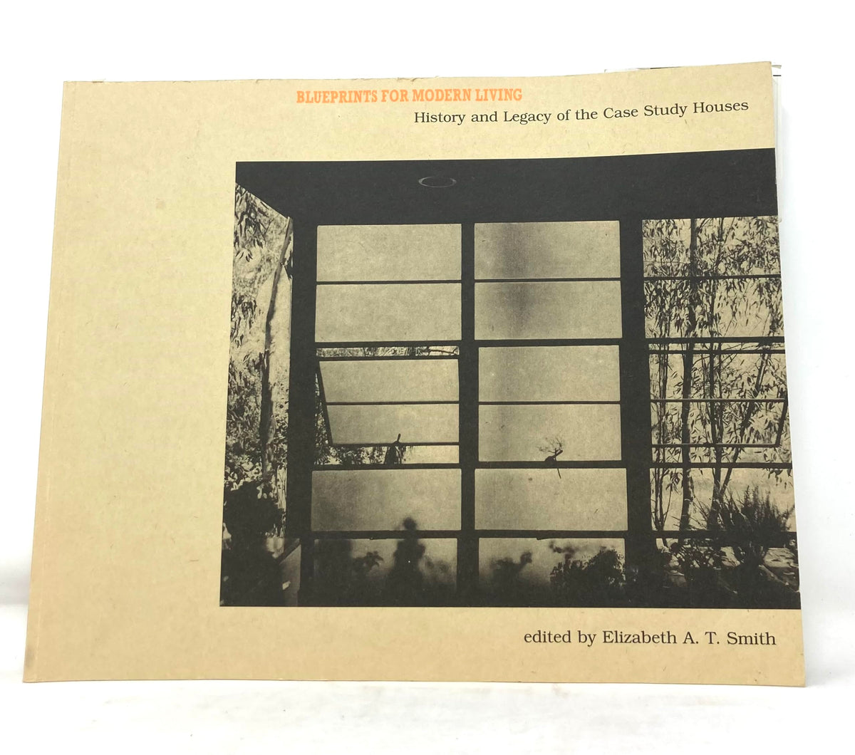 Blueprints for Modern Living: History and Legacy of the Case Study Houses