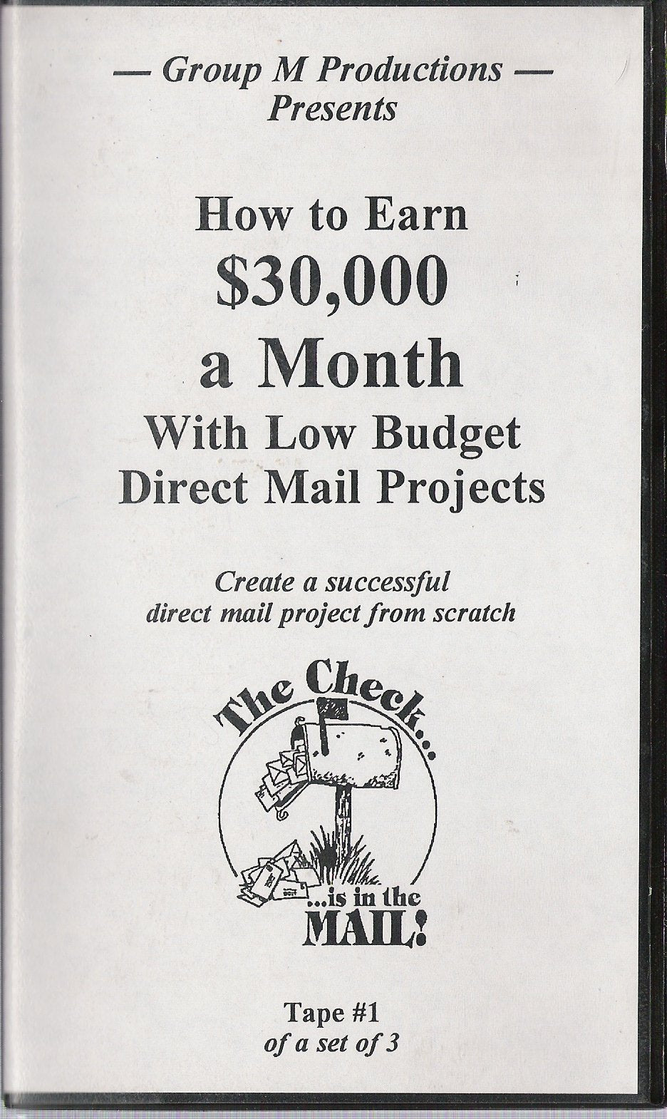 How to Earn $30,000 a Month with Low Budget Direct Mail Projects - Tape 1 of 3