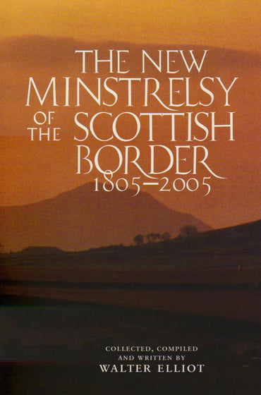 New Minstrelsy of the Scottish Border