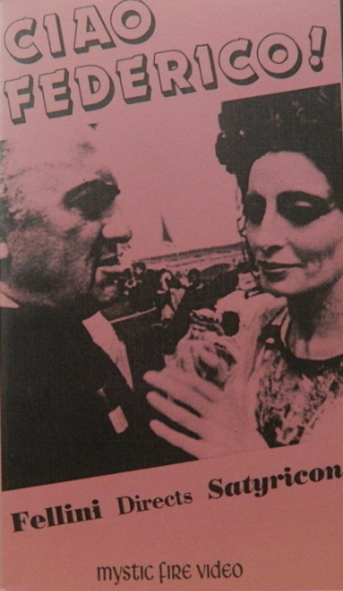Ciao Federico: Fellini Directs Satyricon [VHS]