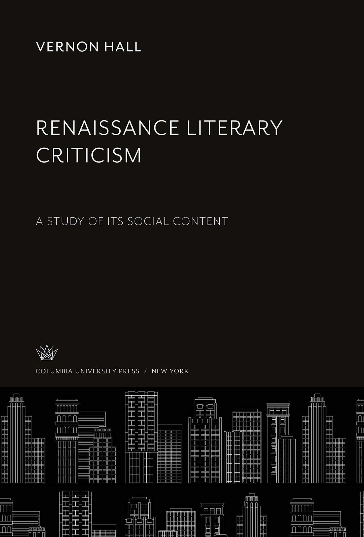 Renaissance Literary Criticism: A Study of Its Social Content