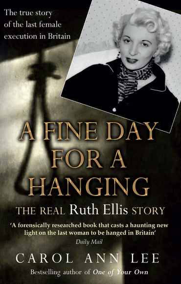 A Fine Day for a Hanging: The Ruth Ellis Story