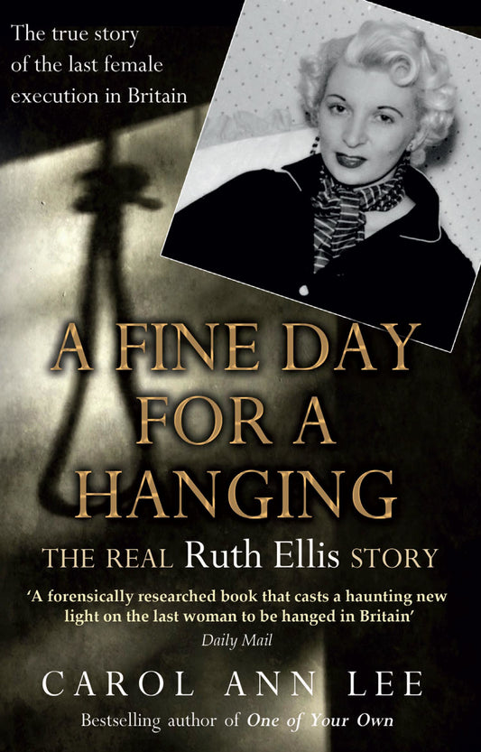 A Fine Day for a Hanging: The Ruth Ellis Story