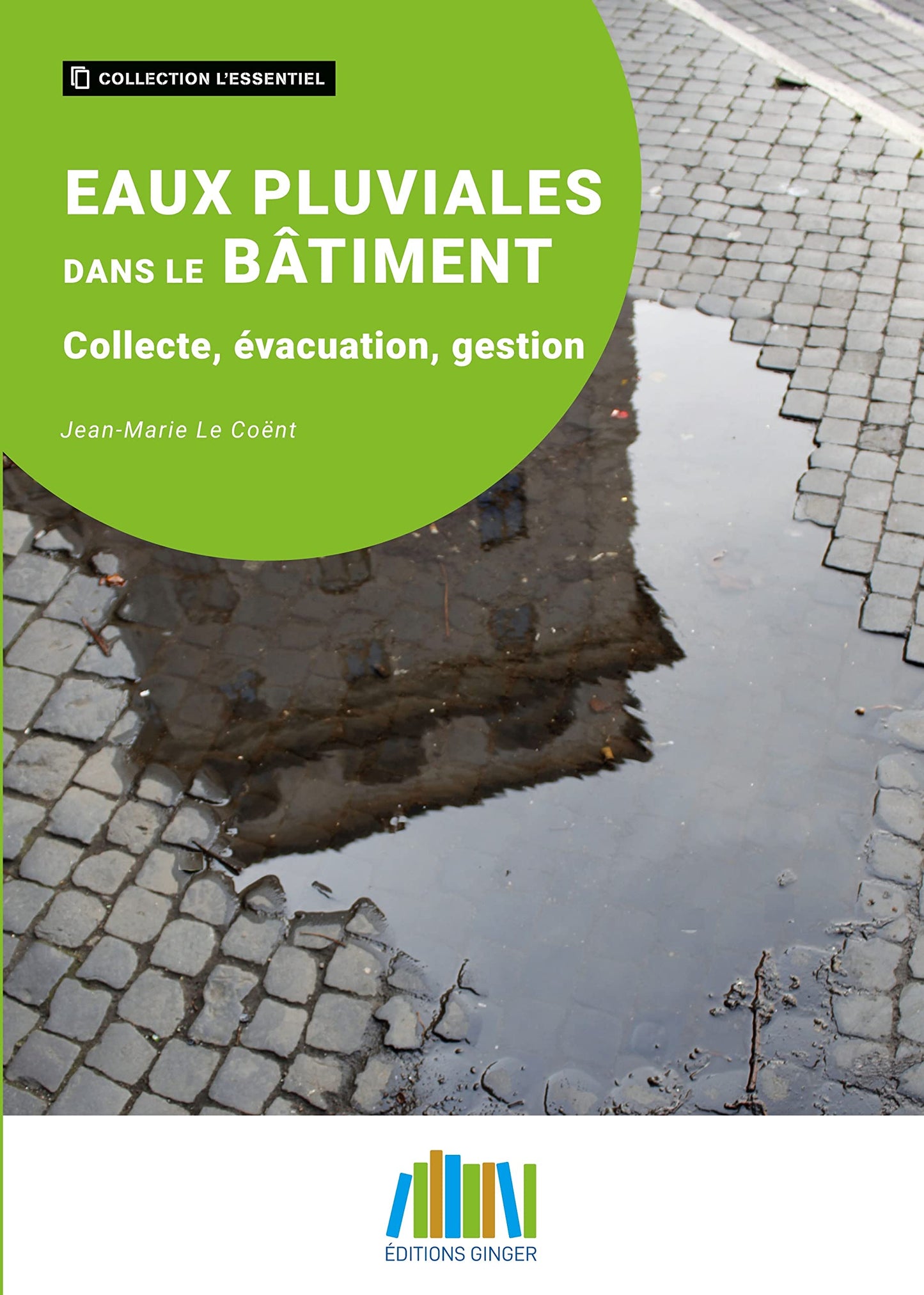 Eaux pluviales: Collecte, évacuation, gestion