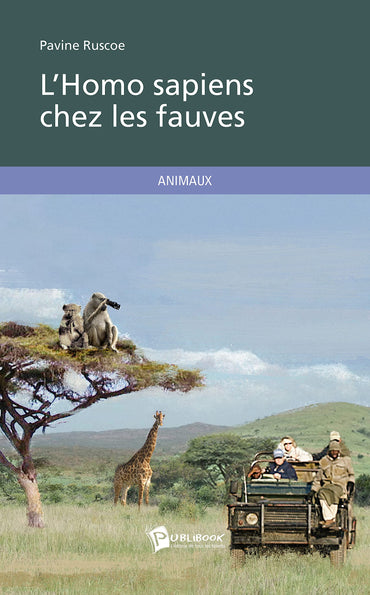 L'Homo sapiens chez les fauves (French Edition)