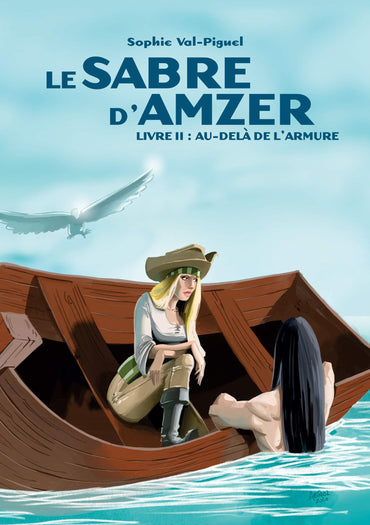 Le Sabre d'Amzer: Livre II : Au-delà de l'armure