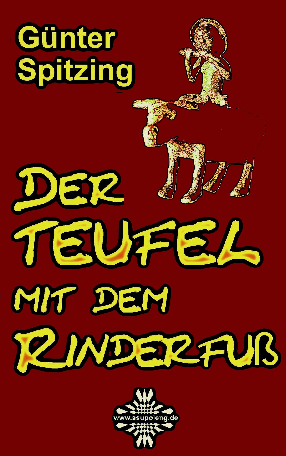 Der Teufel Mit Dem Rinderfu (German Edition)