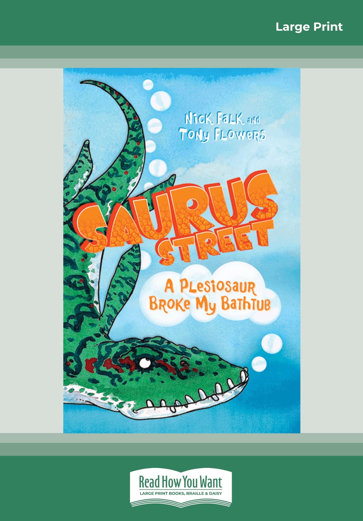 A Plesiosaur Broke My Bathtub: Saurus Street 5 (Large Print 16pt)