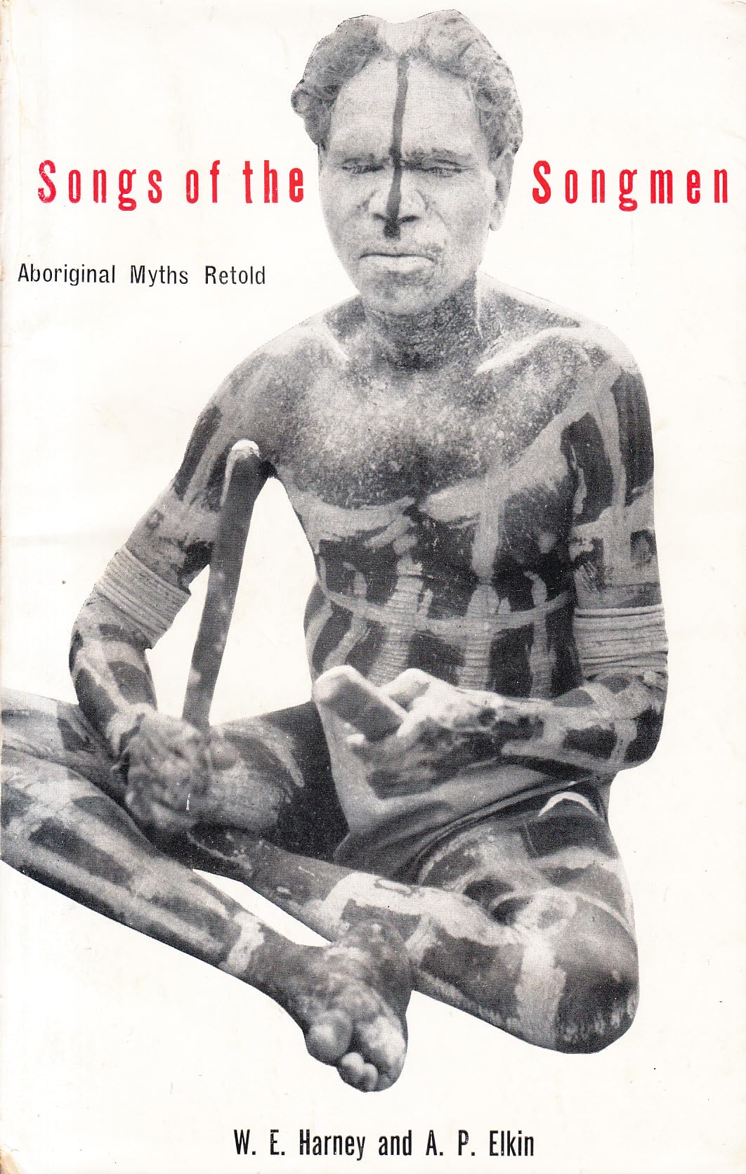 Songs of the songmen: Aboriginal myths retold