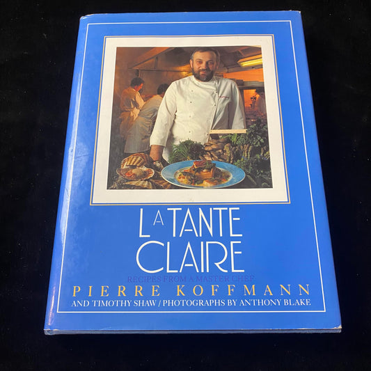 LA Tante Claire/Recipes from a Master Chef