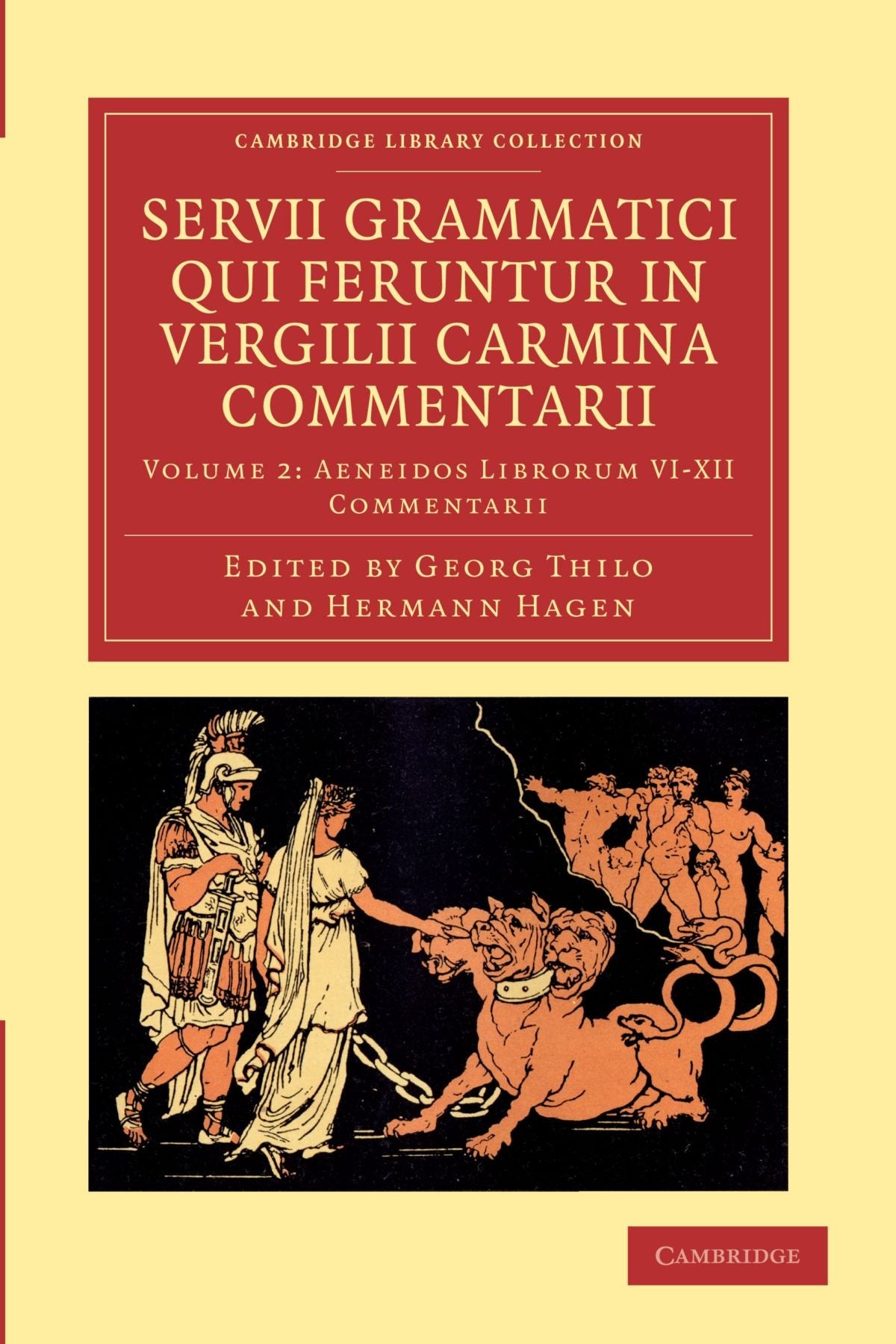 Servii Grammatici Qui Feruntur in Vergilii Carmina Commentarii (Cambridge Library Collection - Classics)