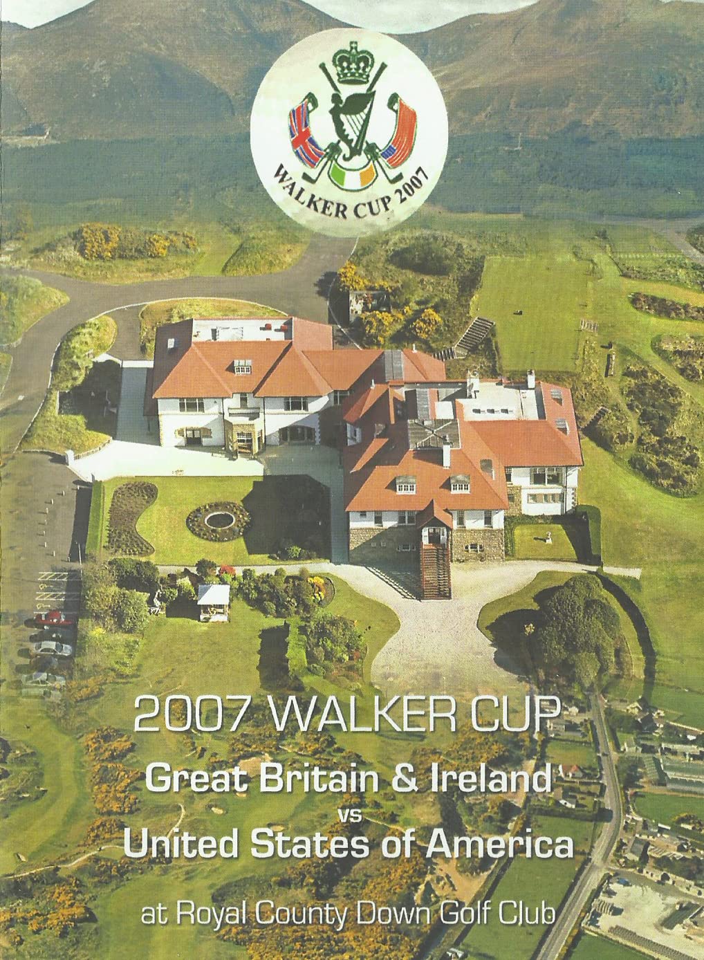 2007 Walker Cup: Great Britain and Ireland vs United States of America at Royal County Down Golf Club [DVD]