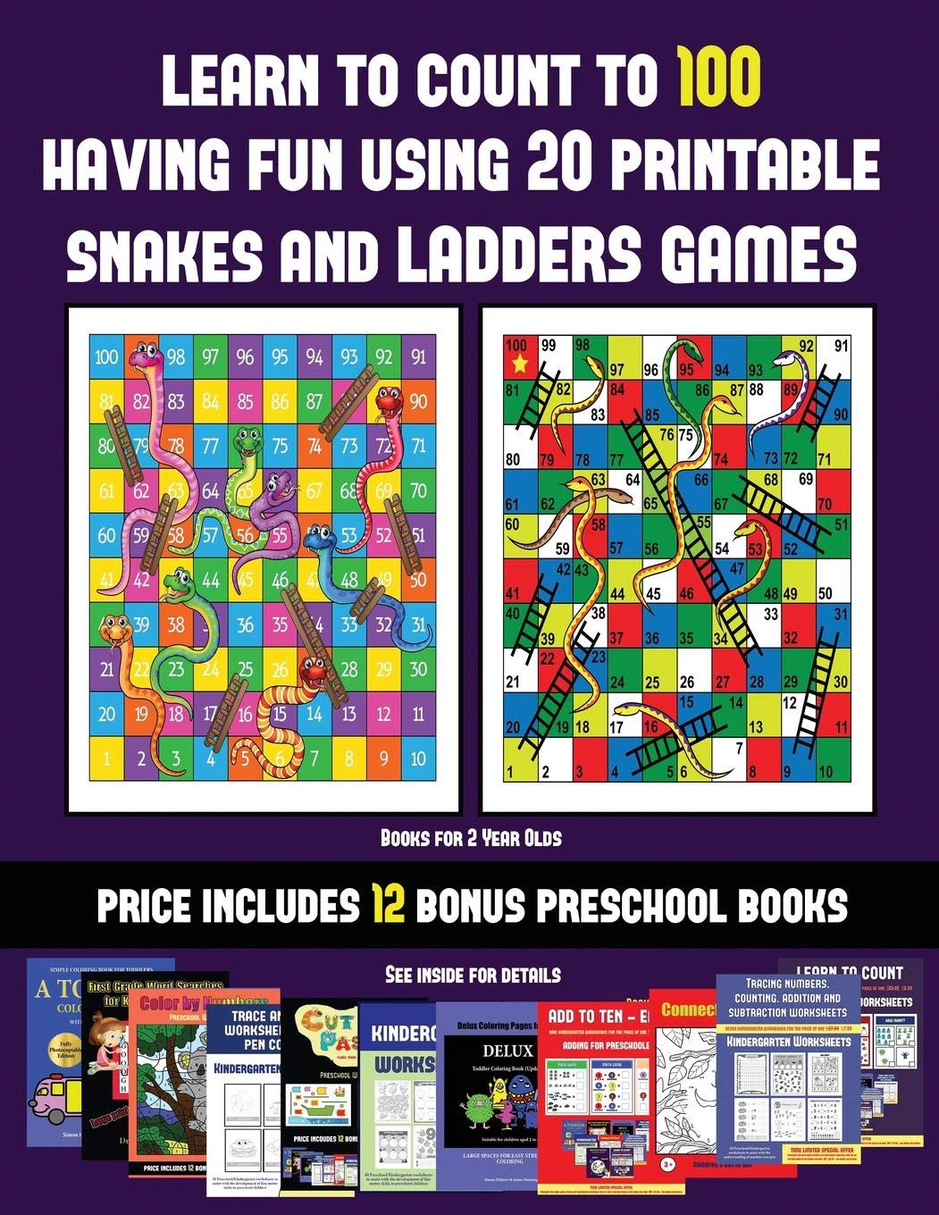 Books for 2 Year Olds (Learn to count to 100 having fun using 20 printable snakes and ladders games): A full-color workb