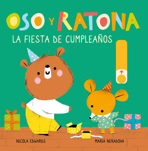 Oso y Ratona - La fiesta de cumpleaños: Un libro de cartón con pestañas