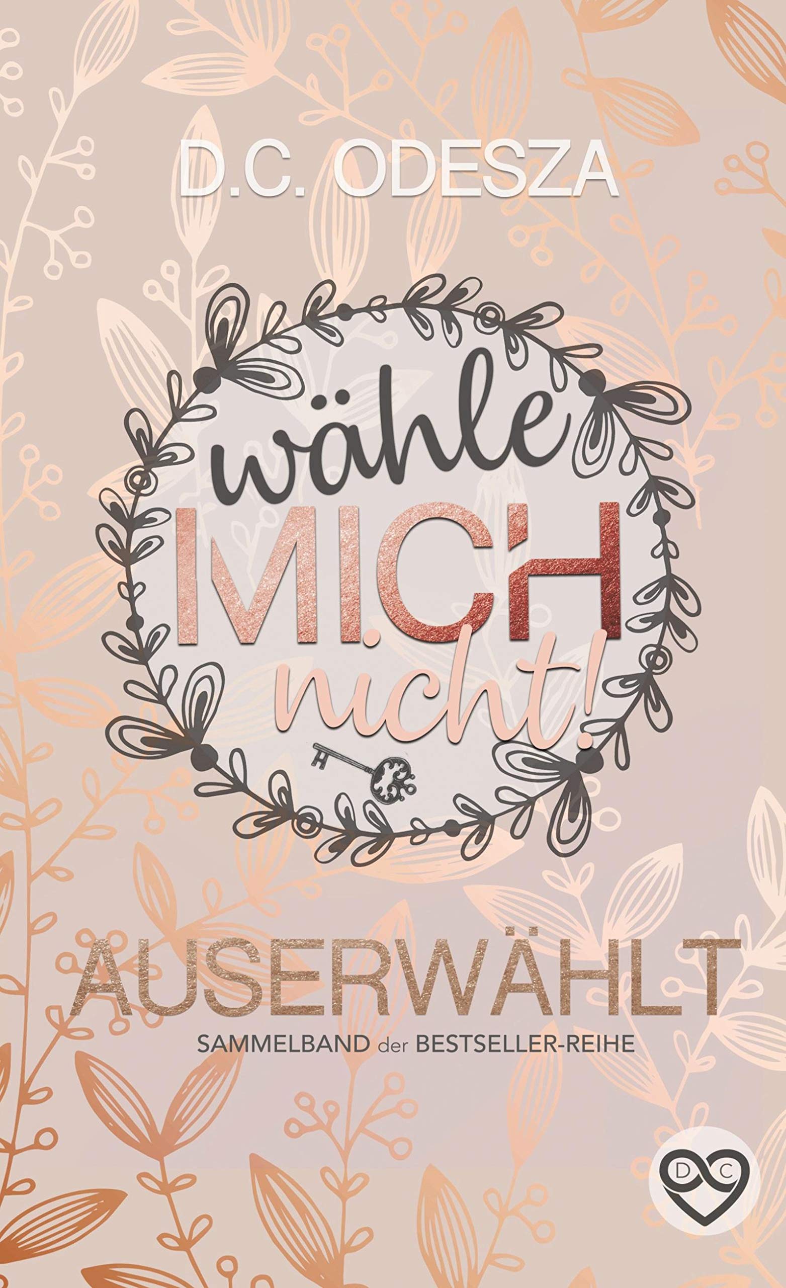 Wähle mich nicht!: Auserwählt