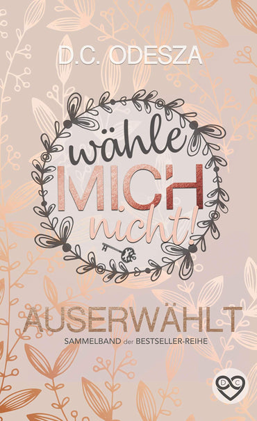 Wähle mich nicht!: Auserwählt