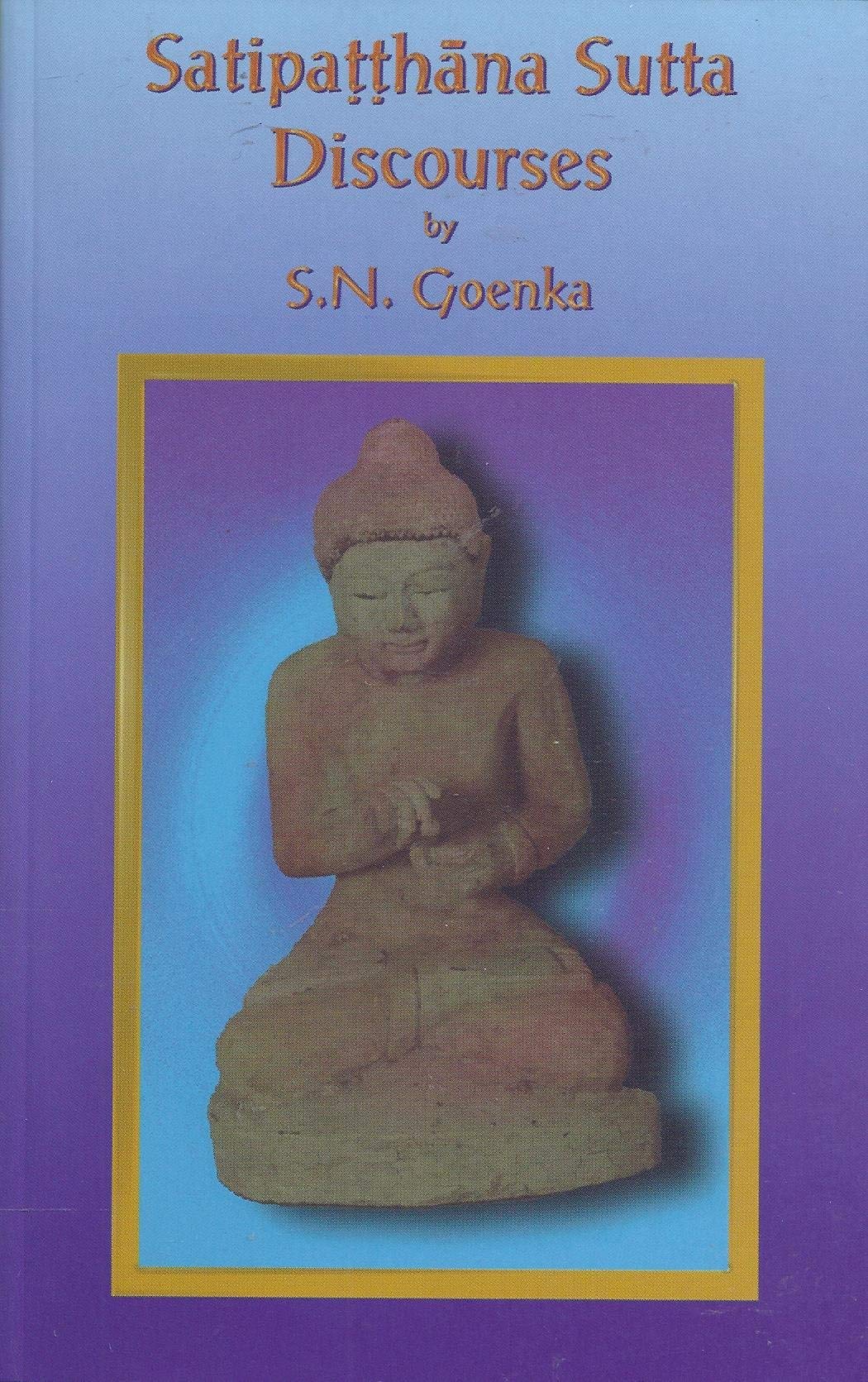 Satipatthana Sutta Discourses