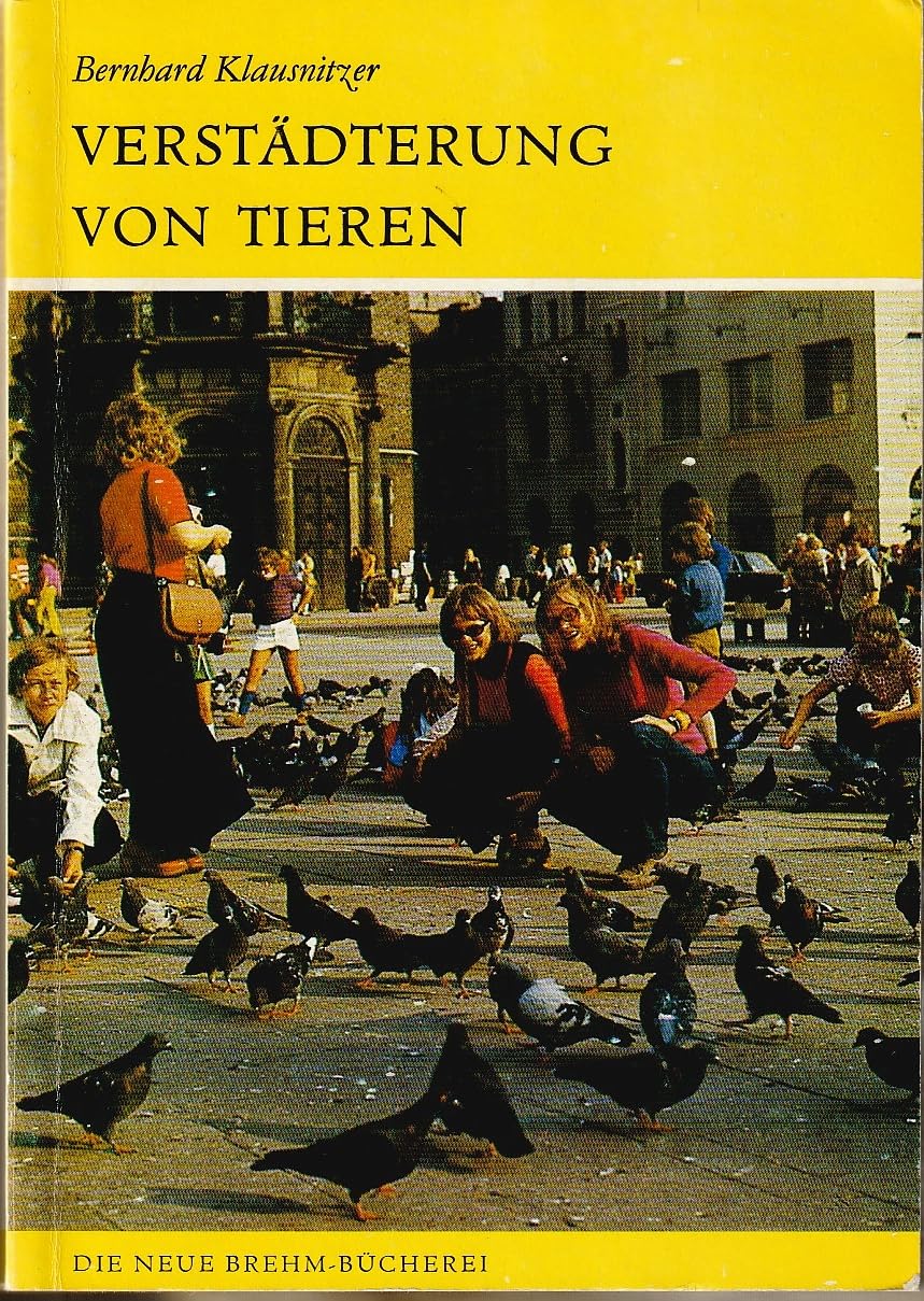 Verstädterung von Tieren (Die Neue Brehm-Bücherei) (German Edition)