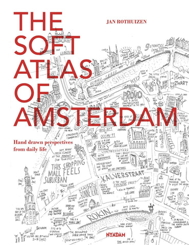 The Soft Atlas of Amsterdam: Hand Drawn Perspectives from Daily Life