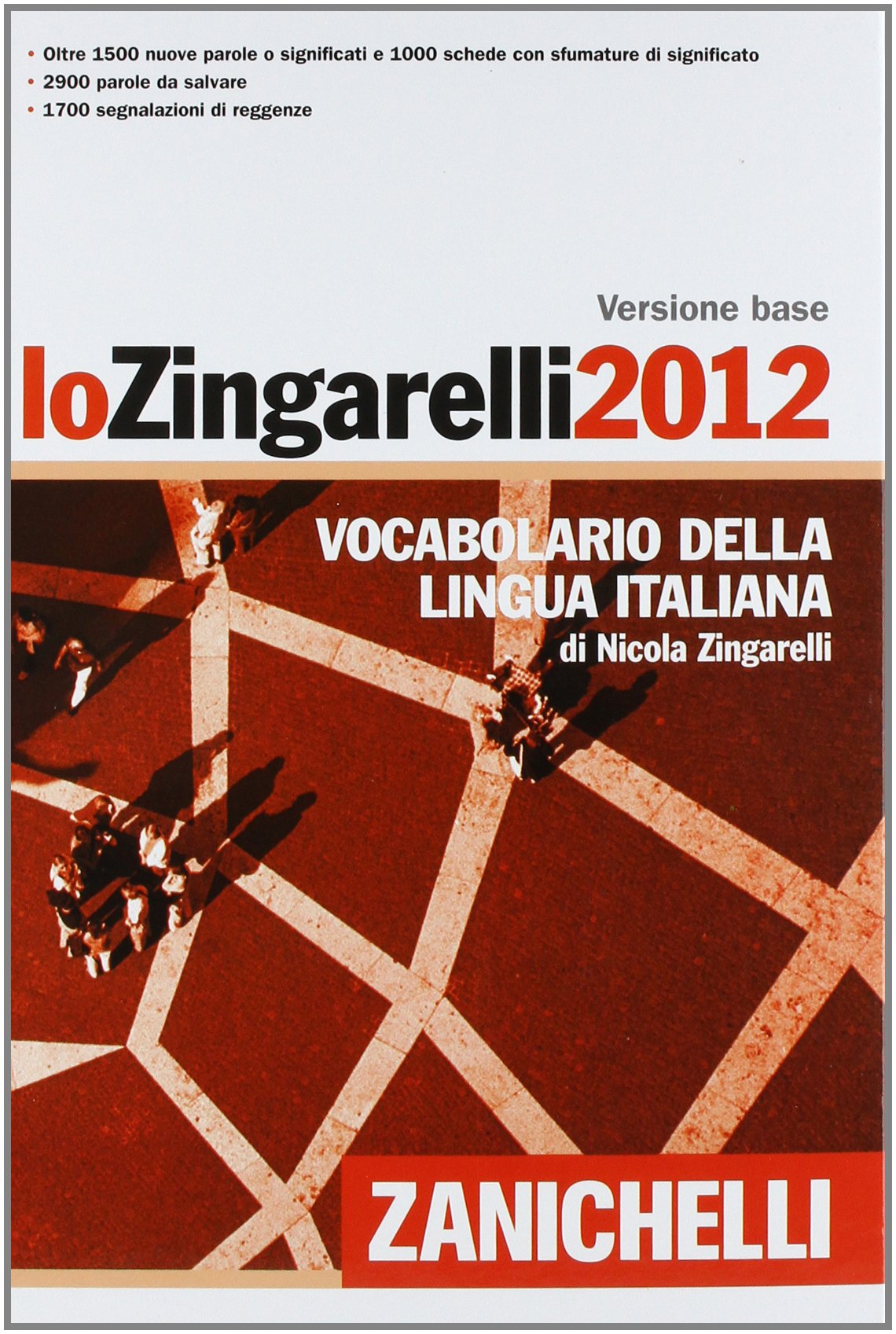 Lo Zingarelli 2012. Versione base. Vocabolario della lingua italiana