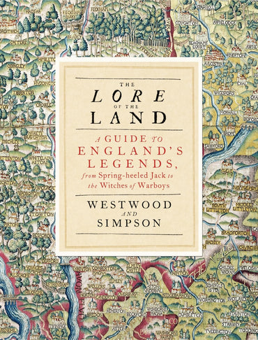 Lore Of The Land: A Guide To Englands Myths And Legends