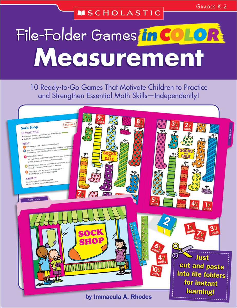 File-Folder Games in Color: Measurement: 10 Ready-to-Go Games That Motivate Children to Practice and Strengthen Essential Math Skills―Independently!
