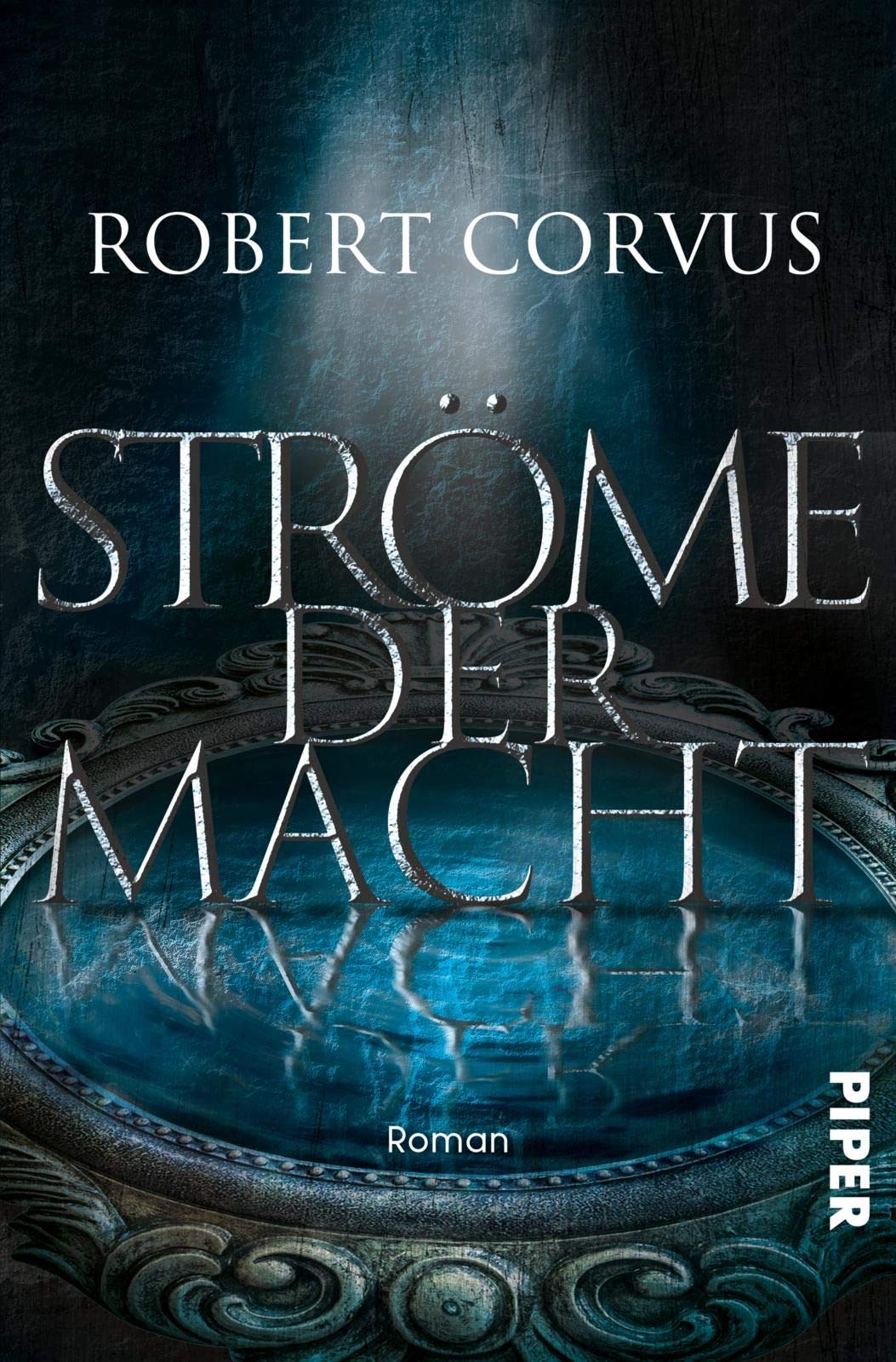 Ströme der Macht: Roman