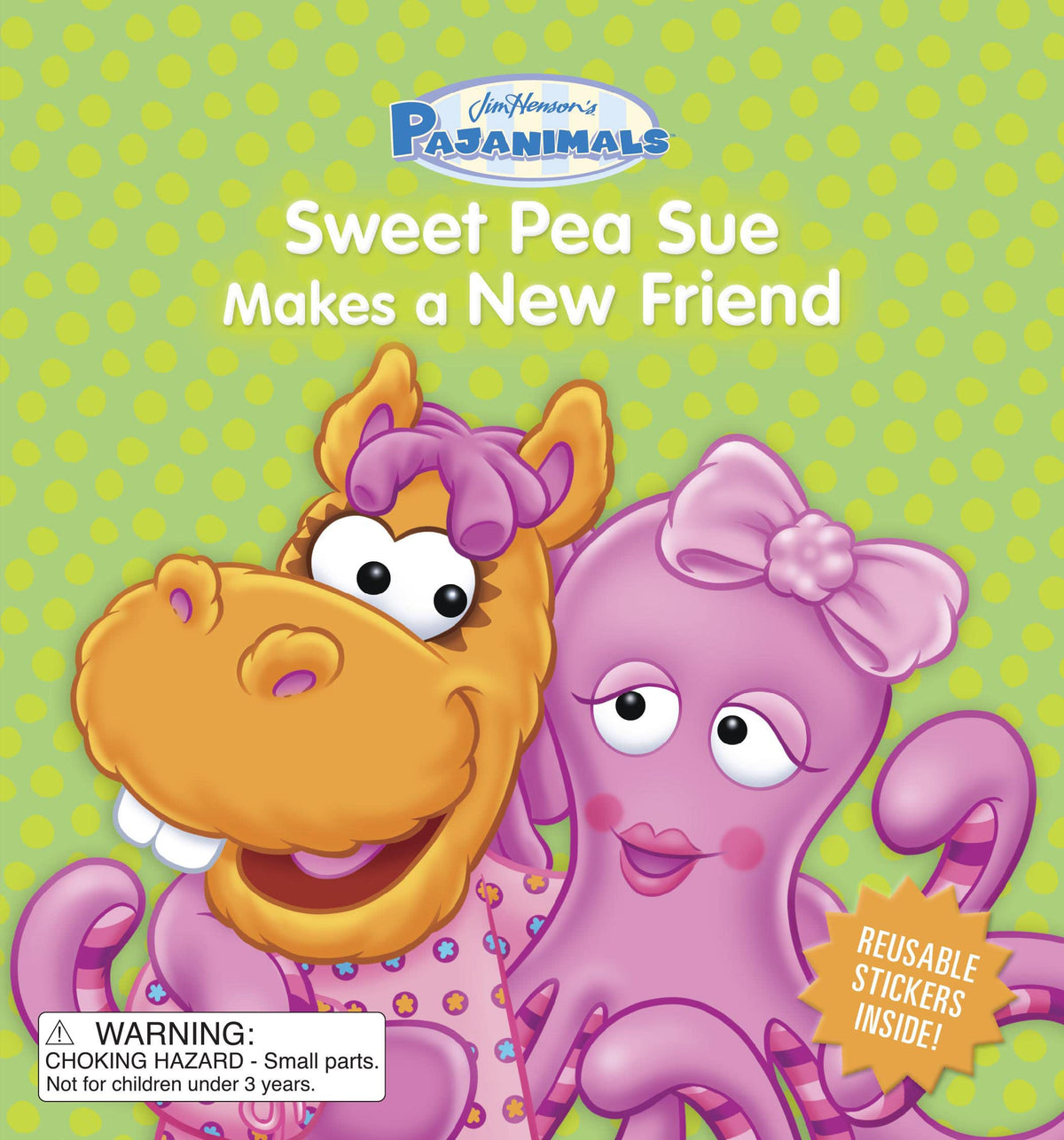 Pajanimals: Sweet Pea Sue Makes a New Friend