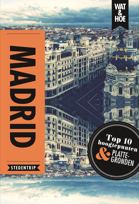 Madrid: Stedentrip (Wat & hoe stedentrip)