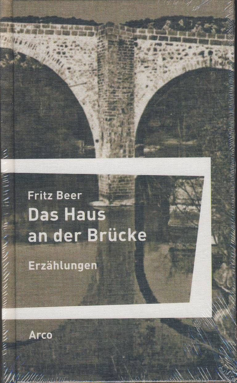 Das Haus an der Brücke: Erzählungen