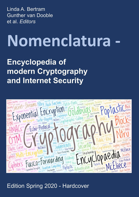 Nomenclatura: Encyclopedia of modern Cryptography and Internet Security [Hardcover - Edition Spring 2020]