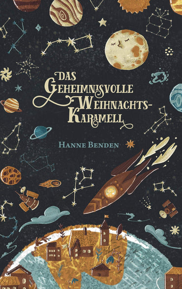 Das geheimnisvolle Weihnachtskaramell: Eine zuckersüße Weihnachtsgeschichte in 24 Kapiteln