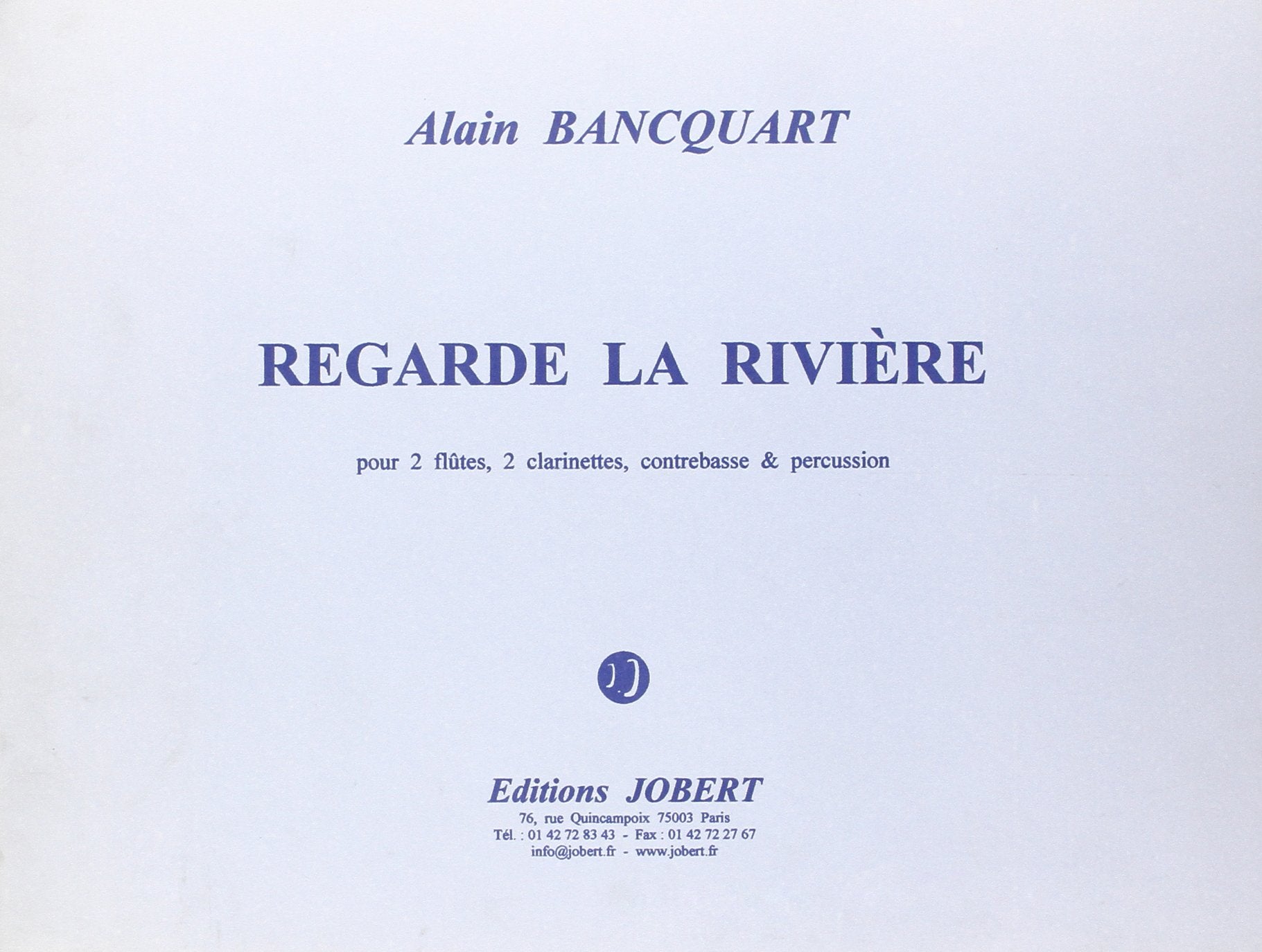 Bancquart: Regarde la rivière