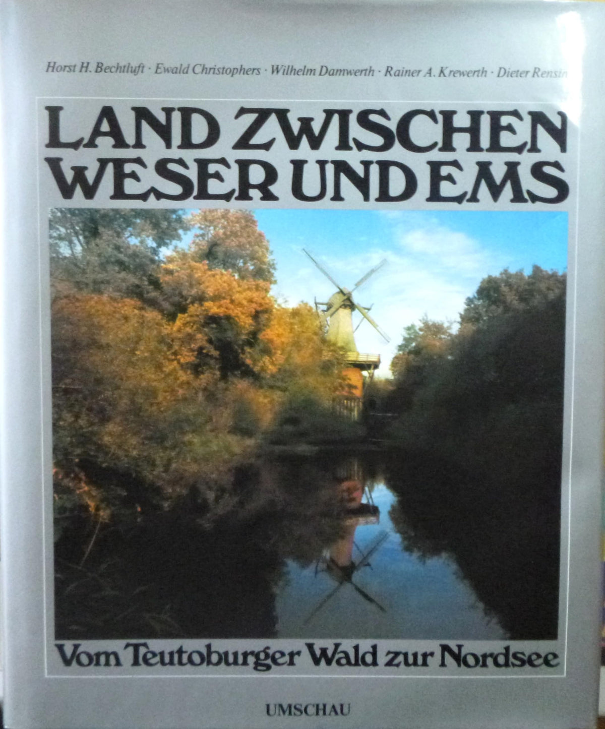 Land zwischen Weser und Ems: Vom Teutoburger Wald zur Nordsee (German Edition)