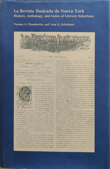 La Revista Illustrada de Nueva York: History, Anthology and Index of Literary Selections
