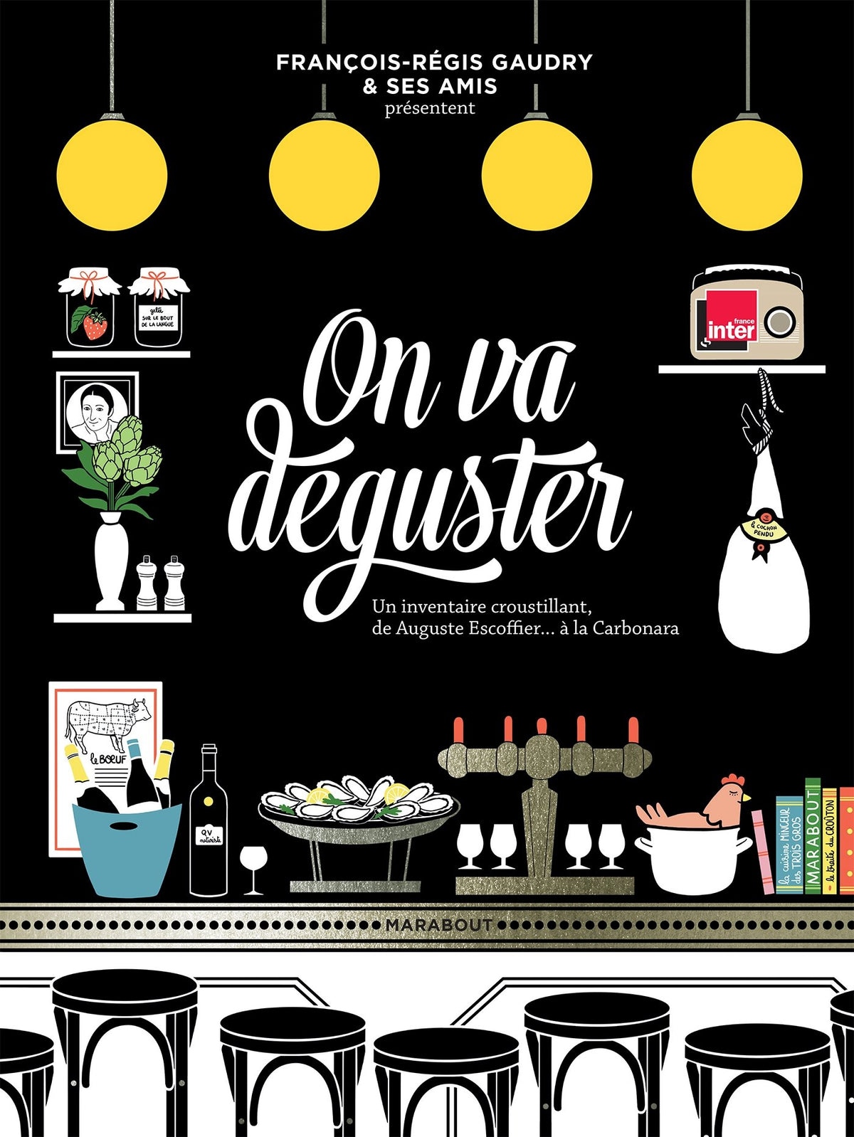 On va deguster [ Bible Culinaire Gastronomique ] (French Edition)