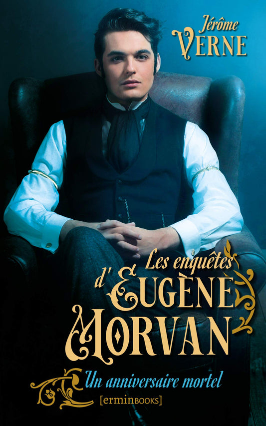 Les enquêtes d'Eugène Morvan: Un anniversaire mortel (French Edition)