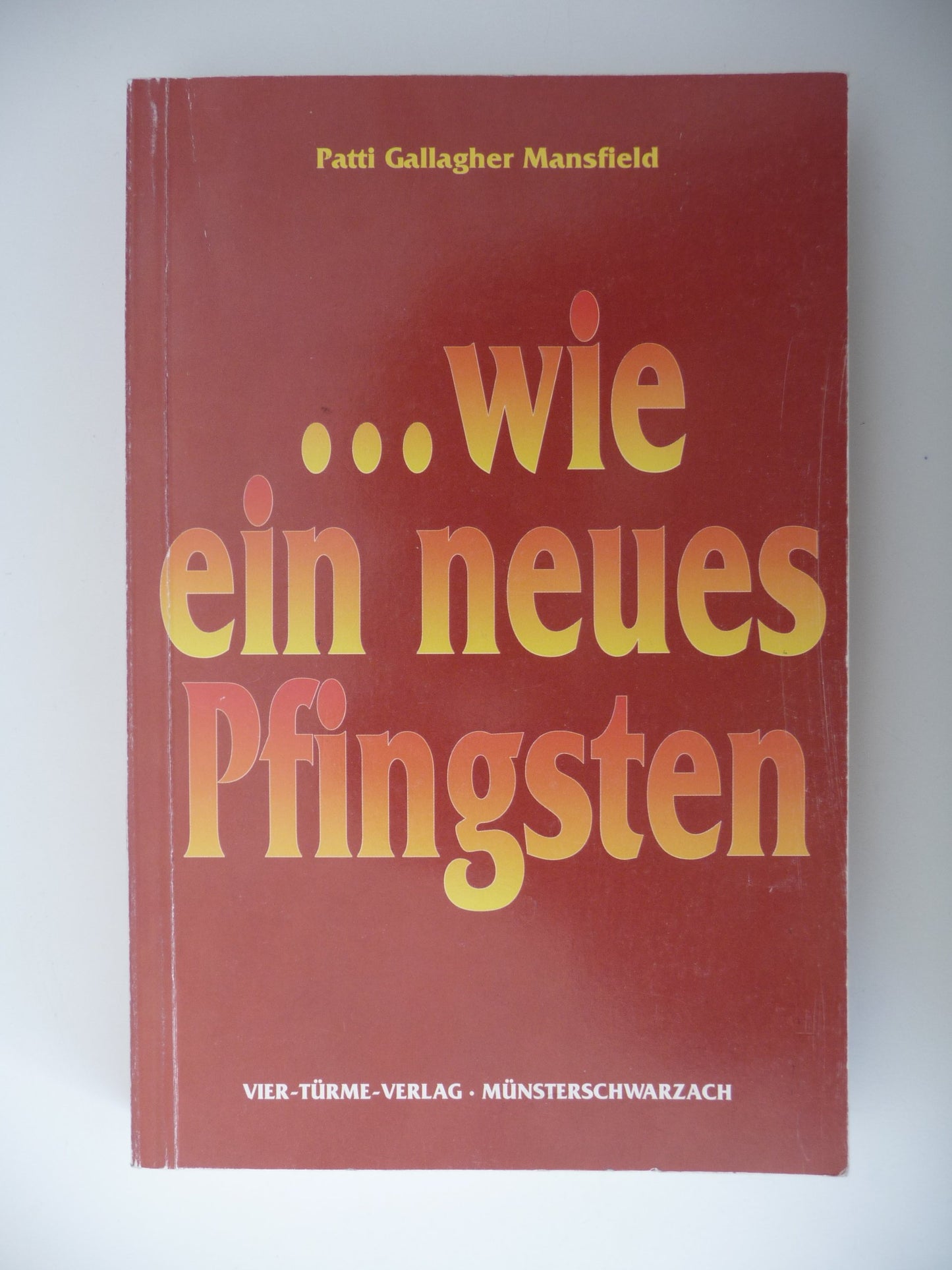 Wie ein neues Pfingsten