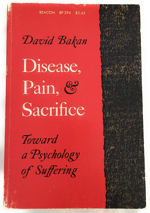 Disease, Pain and Sacrifice: Toward a Psychology of Suffering