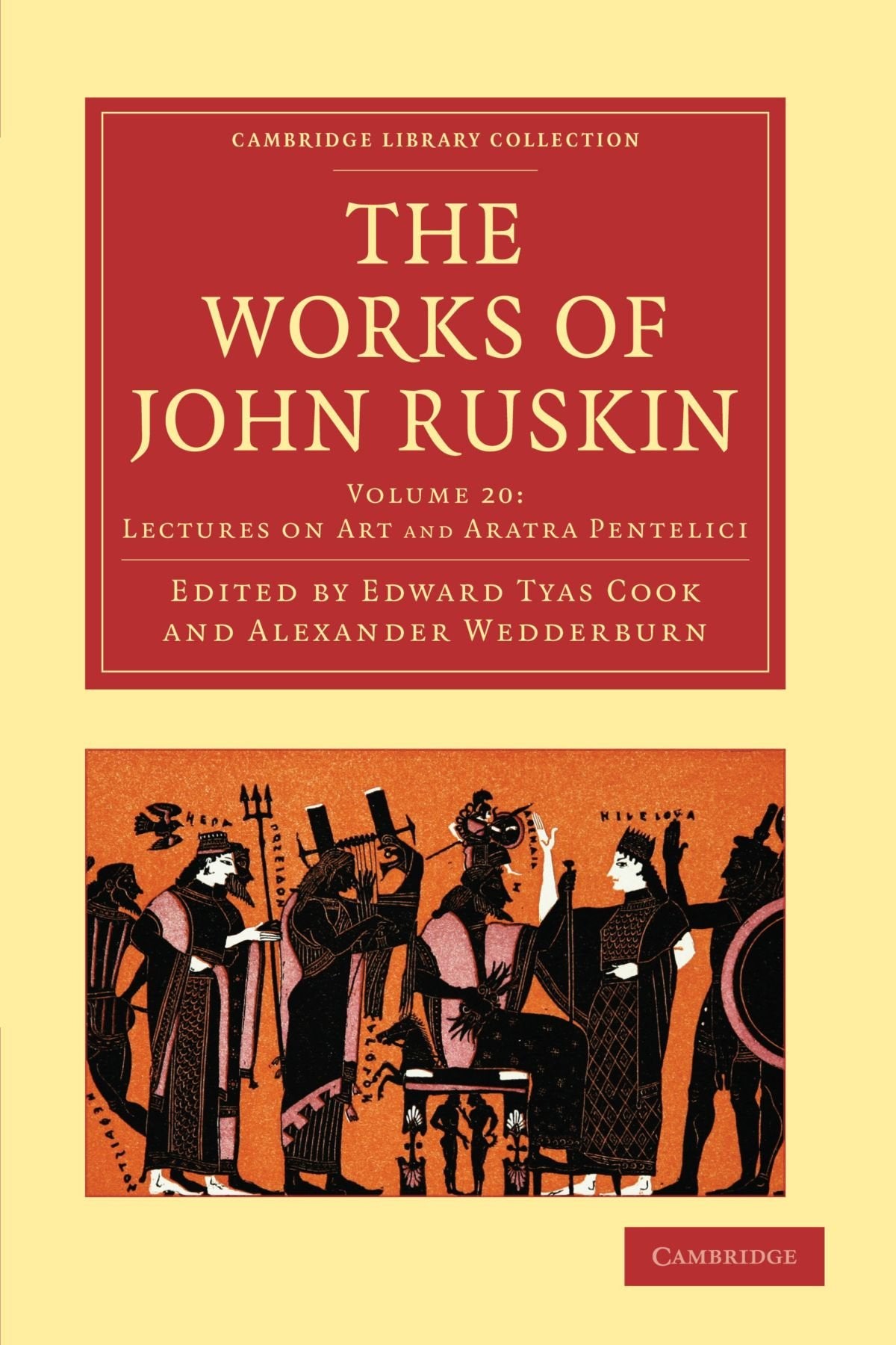 The Works of John Ruskin (Cambridge Library Collection - Works of John Ruskin) (Volume 20)
