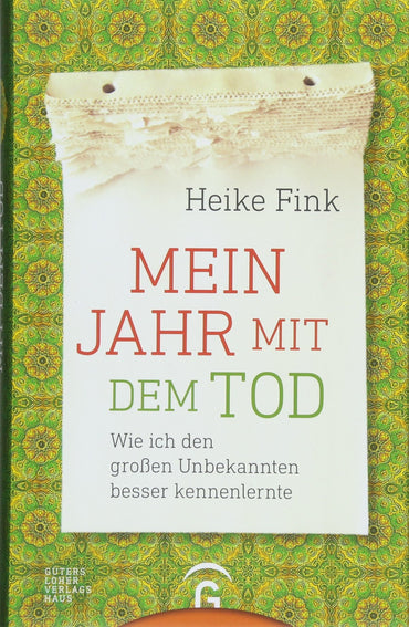 Mein Jahr mit dem Tod: Wie ich den großen Unbekannten besser kennenlernte