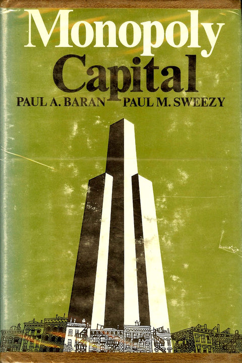 Monopoly Capitalism: An Essay on the American Economic and Social Order (First edition)