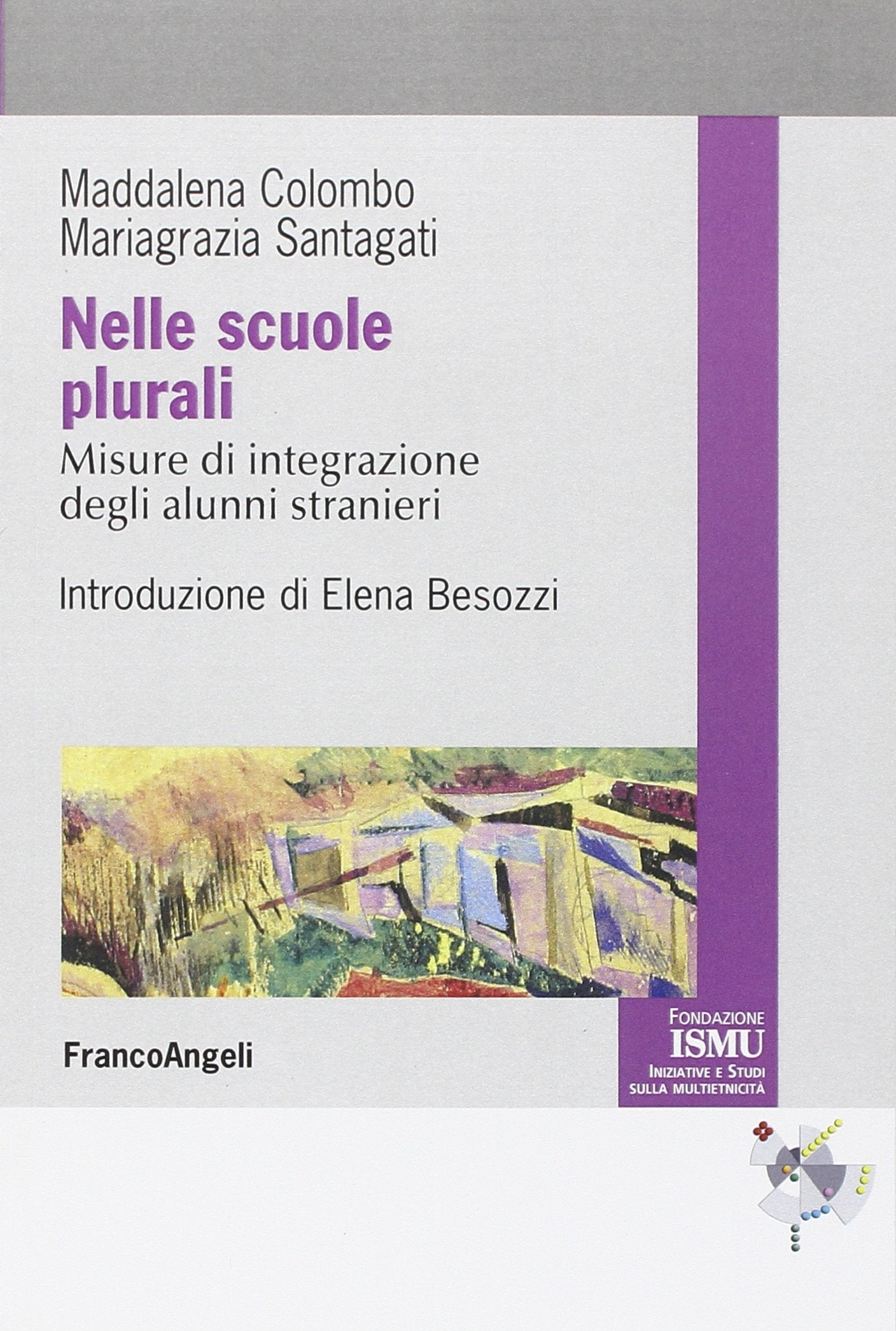 Nelle scuole plurali. Misure d'integrazione degli alunni stranieri