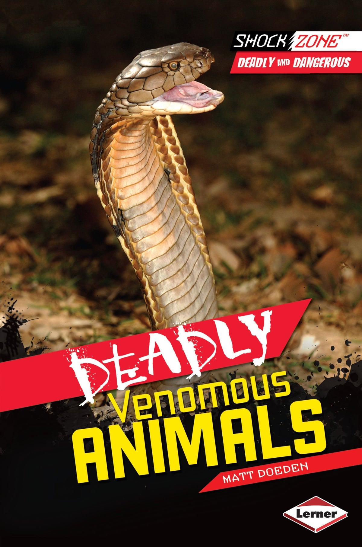 Deadly Venomous Animals (Shockzone - Deadly and Dangerous)