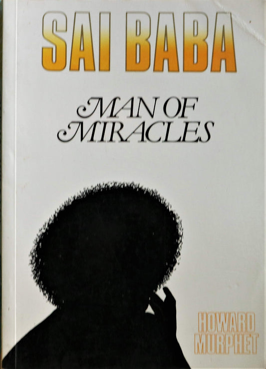 Sathya Sai Baba: Man of Miracles