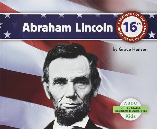 Abraham Lincoln (United States President Biographies)