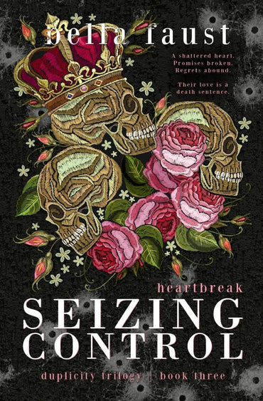 Seizing Control Heartbreak: a dark and angsty love triangle (Duplicity Trilogy)