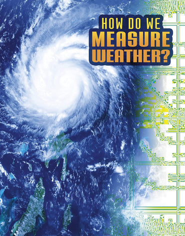 How Do We Measure Weather? (Discover Meteorology)